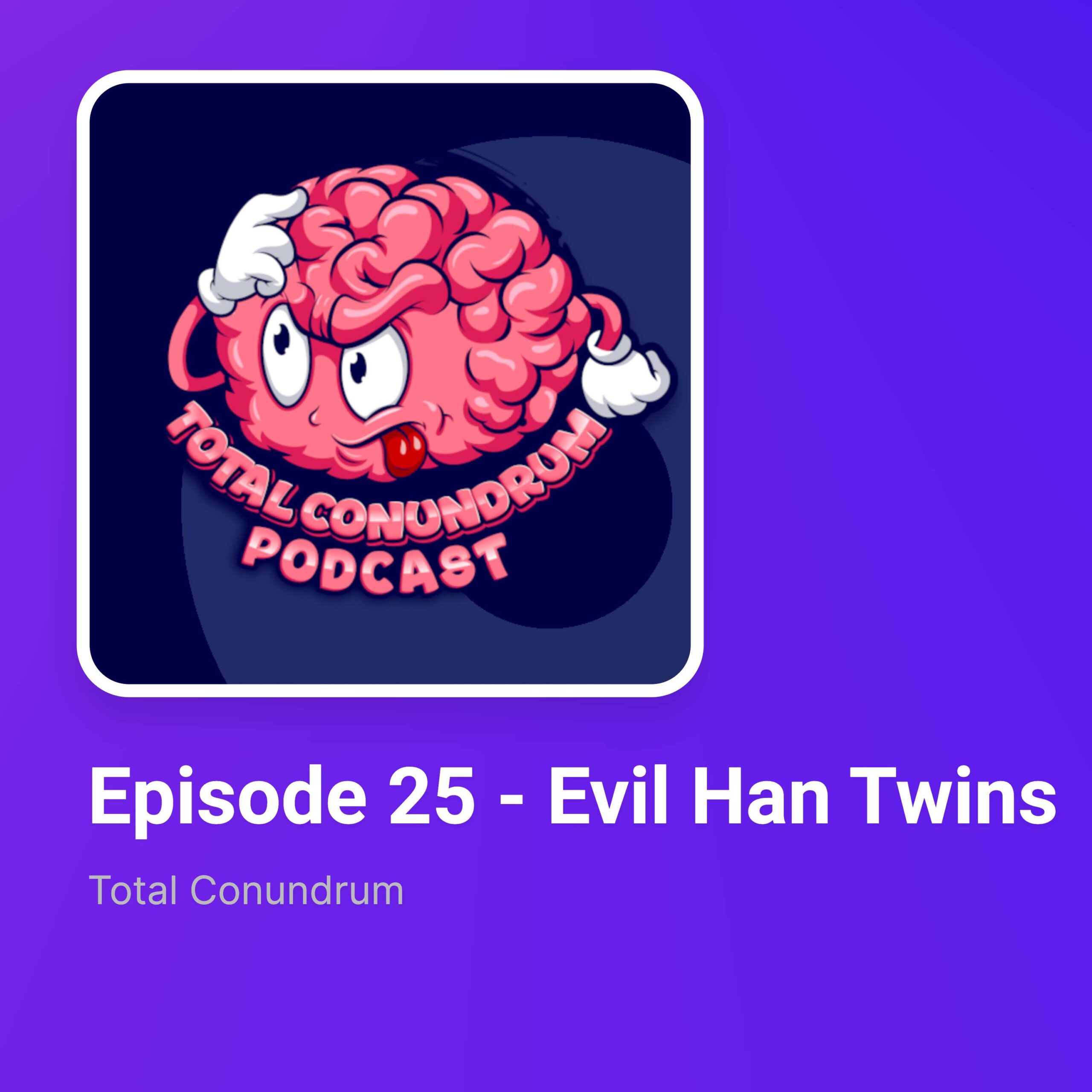 Episode 25 – Evil Han Twins episode artwork