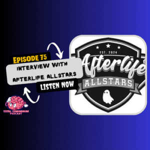 Episode 75 - Terrifying Paranormal Encounters with Afterlife Paranormal 👻 | Total Conundrum Podcast